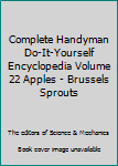 Hardcover Complete Handyman Do-It-Yourself Encyclopedia Volume 22 Apples - Brussels Sprouts Book