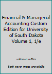 Unknown Binding Financial & Managerial Accounting Custom Edition for University of South Dakota Volume 1, 1/e Book