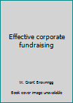 Paperback Effective corporate fundraising Book