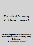 Paperback Technical Drawing Problems: Series 1 Book