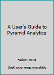 Paperback A User's Guide to Pyramid Analytics Book