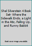 Hardcover Shel Silverstein 4 Book Set- Where the Sidewalk Ends, a Light in the Atic, Falling Up, and Runny Babbit Book