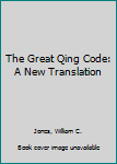 Hardcover The Great Qing Code: A New Translation Book