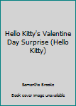 Unknown Binding Hello Kitty's Valentine Day Surprise (Hello Kitty) Book