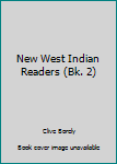 New West Indian Readers (Bk. 2)