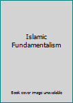 Hardcover Islamic Fundamentalism Book