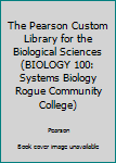The Pearson Custom Library For The Biological Sciences