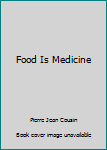 Hardcover Food Is Medicine Book
