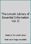 The Lincoln Library of Essential Information Vol. II
