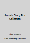Hardcover Anne's Glory Box Collection Book