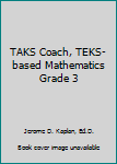 Paperback TAKS Coach, TEKS-based Mathematics Grade 3 Book