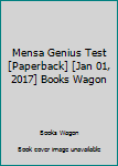Paperback Mensa Genius Test [Paperback] [Jan 01, 2017] Books Wagon Book