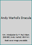 Andy Warhol's Dracula