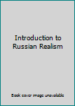 Hardcover Introduction to Russian Realism Book