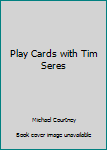 Paperback Play Cards with Tim Seres Book