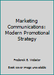 Hardcover Marketing Communications: Modern Promotional Strategy Book