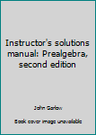 Unknown Binding Instructor's solutions manual: Prealgebra, second edition Book
