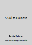 Paperback A Call to Holiness Book