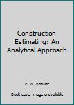 Construction Estimating: An Analytical Approach