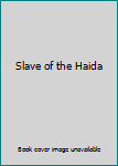 Paperback Slave of the Haida Book
