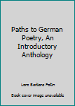 Paperback Paths to German Poetry, An Introductory Anthology Book
