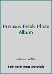 Unknown Binding Precious Petals Photo Album Book