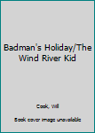 Mass Market Paperback Badman's Holiday/The Wind River Kid Book