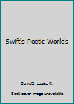 Hardcover Swift's Poetic Worlds Book
