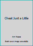 Paperback Cheat Just a Little Book