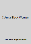 Paperback I Am a Black Woman Book