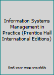 Paperback Information Systems Management in Practice (Prentice Hall International Editions) Book