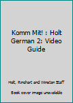 Paperback Komm Mit! : Holt German 2: Video Guide Book