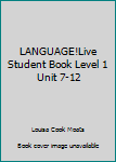 Paperback LANGUAGE!Live Student Book Level 1 Unit 7-12 Book