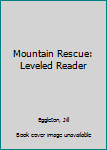 Paperback Mountain Rescue: Leveled Reader Book