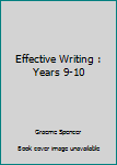 Paperback Effective Writing : Years 9-10 Book