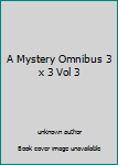 Unknown Binding A Mystery Omnibus 3 x 3 Vol 3 Book