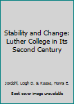 Hardcover Stability and Change: Luther College in Its Second Century Book