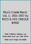Audio CD Rico's Creole Band, Vol. 1: 1931-1937 by RICO & HIS CREOLE BAND Book