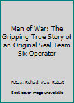 Paperback Man of War: The Gripping True Story of an Original Seal Team Six Operator Book