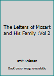 Unknown Binding The Letters of Mozart and His Family :Vol 2 Book