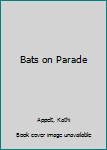 Paperback Bats on Parade Book