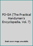 Hardcover FO-GA (The Practical Handyman's Encyclopedia, Vol. 7) Book