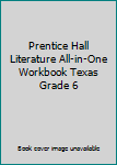 Paperback Prentice Hall Literature All-in-One Workbook Texas Grade 6 Book