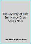 Unknown Binding The Mystery At Lilac Inn Nancy Drew Series No 4 Book