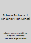 Science Problems 1 For Junior High School