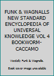Hardcover FUNK & WAGNALLS NEW STANDARD ENCYCLOPEDIA OF UNIVERSAL KNOWLEDGE VOL 4 BOOKWORM-CACCAMO Book