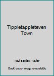 Hardcover Tippletappleteven Town Book
