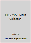 Paperback Ultra XXX: MILF Collection Book