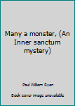 Hardcover Many a monster, (An Inner sanctum mystery) Book