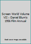 Unknown Binding Screen World Volume VII : Daniel Blum's 1956 Film Annual Book